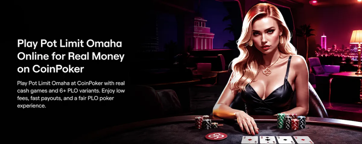Pot Limit Omaha (PLO)